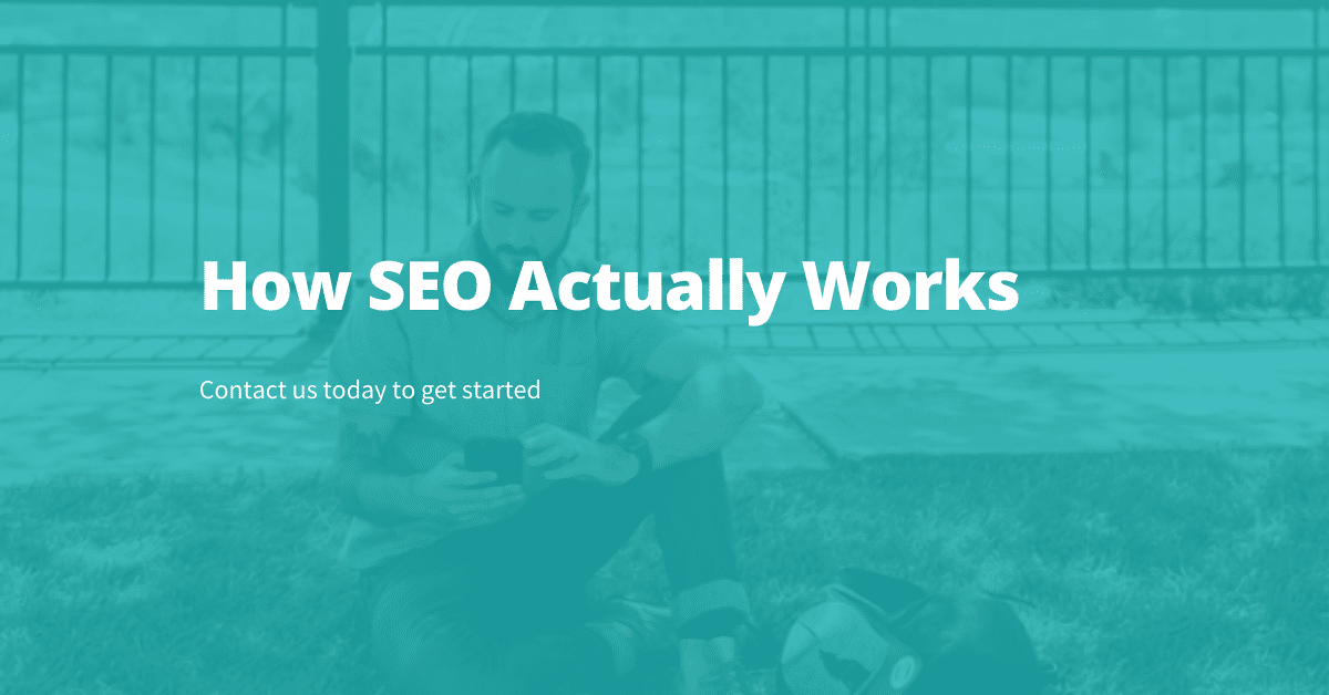 How SEO Actually Works