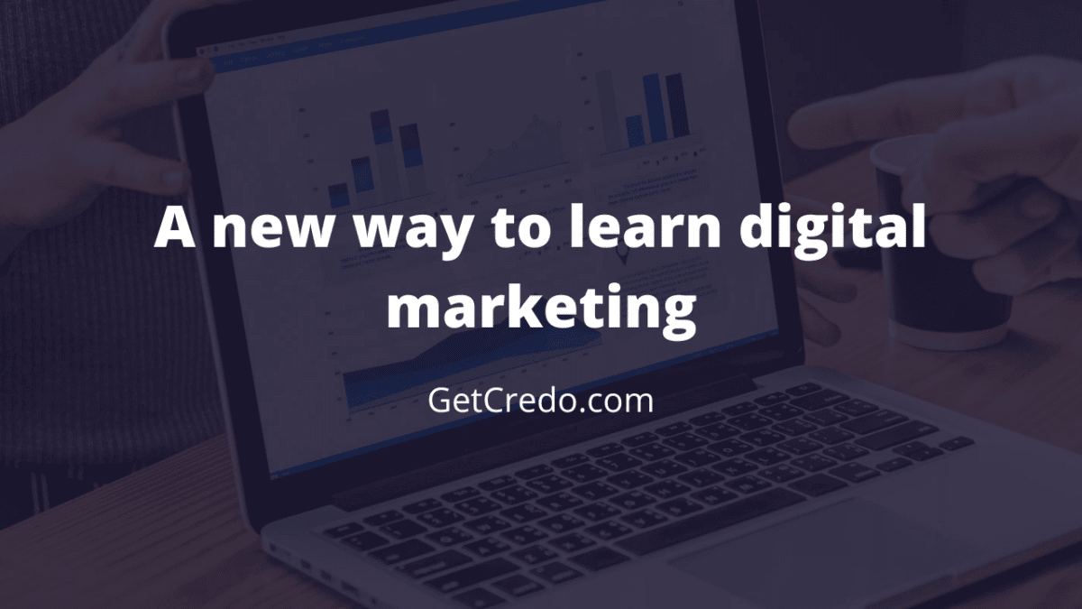A new way to learn digital marketing